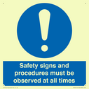 safety-signs-and-procedures-must-be-observed-at-all-times~